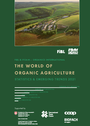 The World Of Organic Agriculture Statistics & Emerging Trends 2021