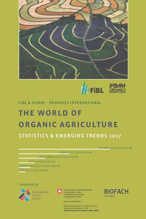 The World Of Organic Agriculture Statistics & Emerging Trends 2017